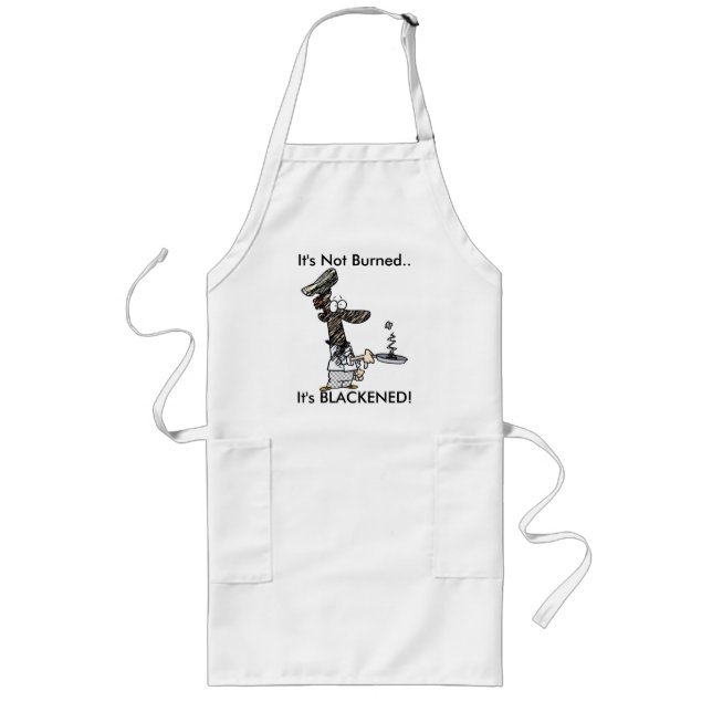 It's Not Burned It's BLACKENED! Long Apron (Front)
