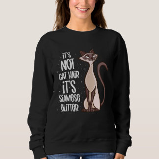 It's not Cat Hair it's Siamese glitter - Siamese C Sweatshirt