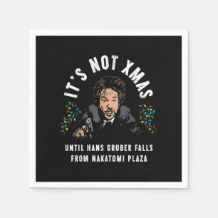 It's not Christmas until Hans Gruber falls Napkins