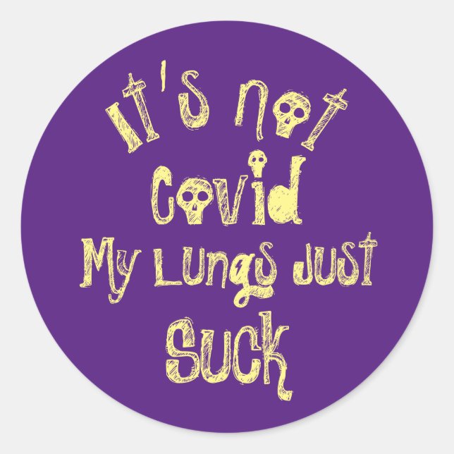 It's Not Covid Classic Round Sticker (Front)