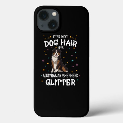 Its Not Dog Hair Its Australian Shepherd Glitter iPhone 13 Case