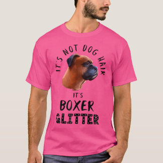 It'S Not Dog Hair It'S Boxer Glitter Dog Quote T-Shirt