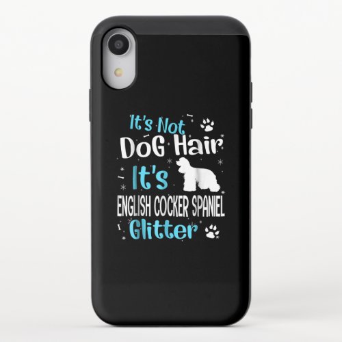 Its Not Dog Hair Its English Cocker Spaniel iPhone XR Slider Case