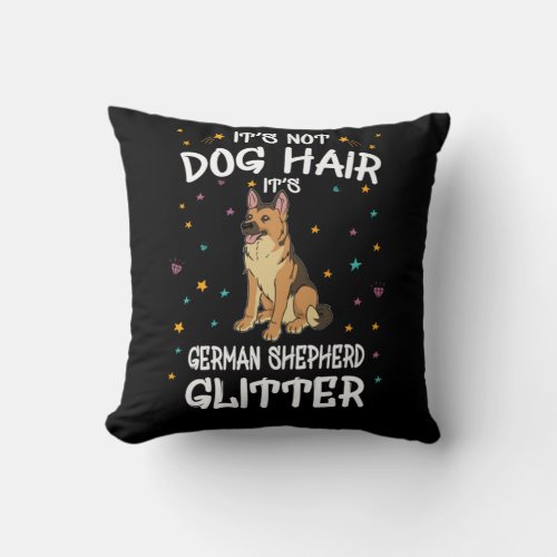 Its Not Dog Hair Its German Shepherd Glitter Throw Pillow