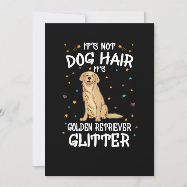 Its Not Dog Hair Its Golden Retriever Glitter Invitation (Front)