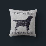 It's not Dog Hair , its Labrador Glitter - Lab Throw Pillow<br><div class="desc">It's not Dog Hair , its Labrador Glitter - Black Lab Pillow - Labrador Pillow Show your love for the worlds most popular breed with this original and stylish Black Lab Pillow . Original Artwork by Judy Burrows @ Black Dog Art Add a stylish addition to your home decor ,...</div>