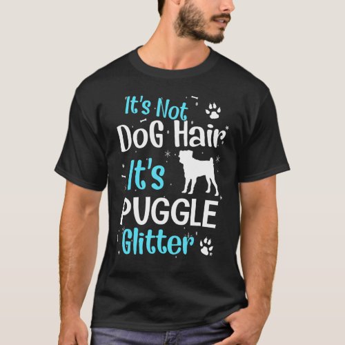 Its Not Dog Hair Its Puggle Glitter T_Shirt