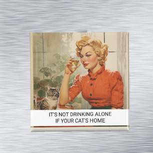 It's not drinking Alone Funny Retro 50s Saying Magnet