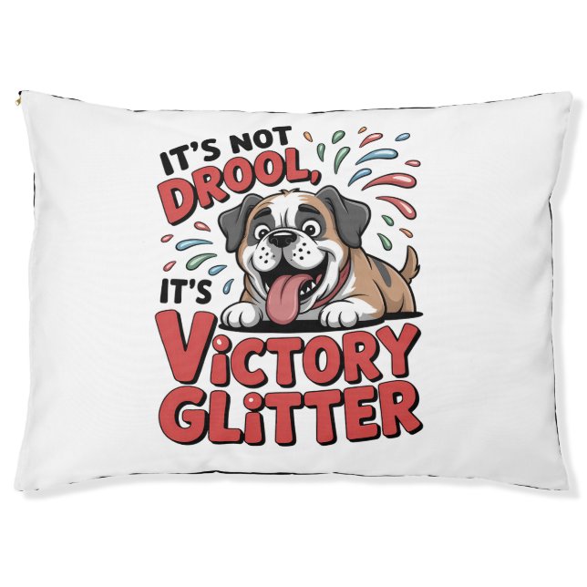 It's Not Drool It's Victory Glitter Funny Dog Pet Bed (Front)