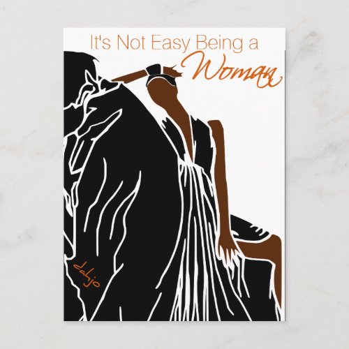 Its Not Easy Being a WOMAN Postcard