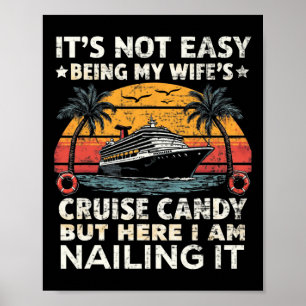 Its Not Easy Being My Wife's Cruise Candy Retro Fu Poster