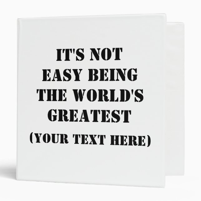 IT'S NOT EASY BEING THE WORLD'S GREATEST BINDER (Front/Inside)