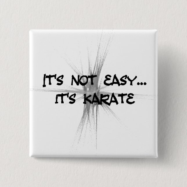 It's Not Easy - Karate Gray Round Button (Front)