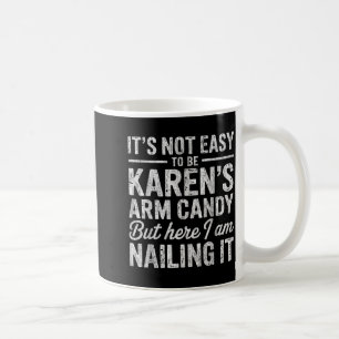 It's-not-easy To Be Karen's Arm Candy Funny Couple Coffee Mug