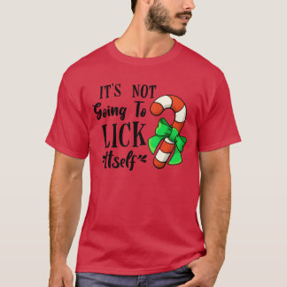 Its Not Going to Lick Its Candy Cane Bow friend T-Shirt