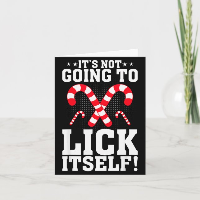 It's Not Going To Lick Itself Adult Funny Christma Card (Front)