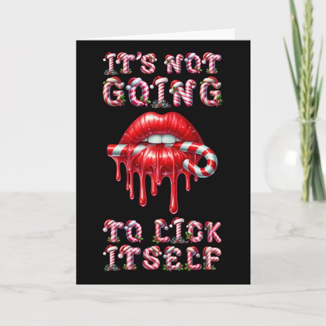 It's Not Going To Lick Itself. Funny Candy Cane St Card (Front)