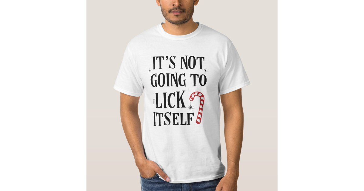 christmas shirt it's not going to lick itself
