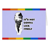 IT'S NOT GONNA LICK ITSELF (Front Horizontal)