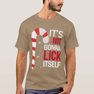ITS NOT GONNA LICK ITSELF boy T-Shirt