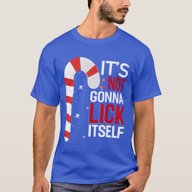ITS NOT GONNA LICK ITSELF boy T-Shirt (Front)