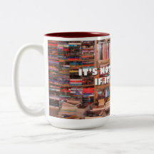 It's Not Hoarding If It's Books 15 oz mug