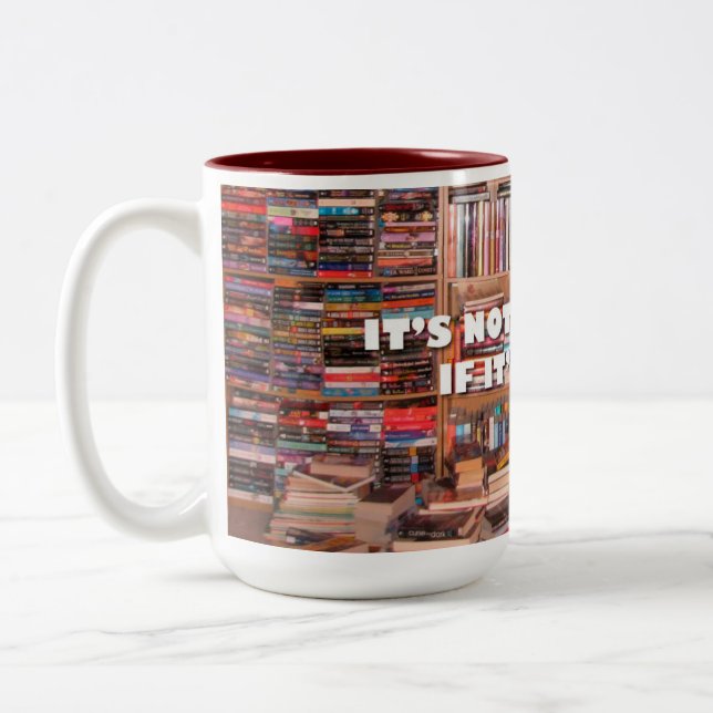 It's Not Hoarding If It's Books 15 oz mug (Left)