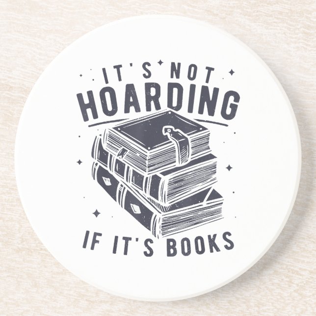 It's Not Hoarding If It's Books Book Lover Readers Coaster (Front)