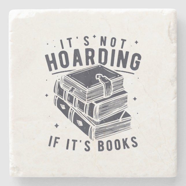 It's Not Hoarding If It's Books Book Lover Readers Stone Coaster (Front)
