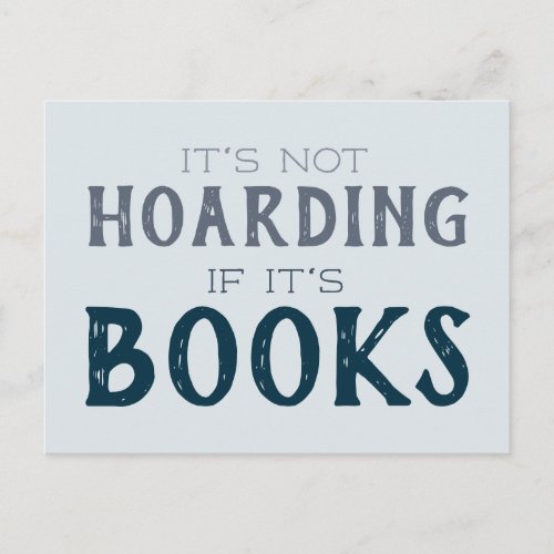 Its Not Hoarding if its Books Funny Book Lover Postcard