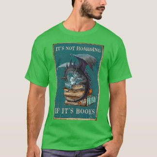 Its Not Hoarding If Its Books Gift Dragon With Boo T-Shirt