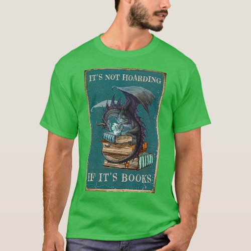 Its Not Hoarding If Its Books Gift Dragon With Boo T_Shirt