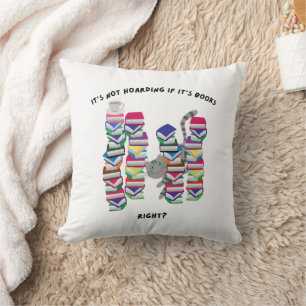 It's not hoarding if it's books right throw pillow