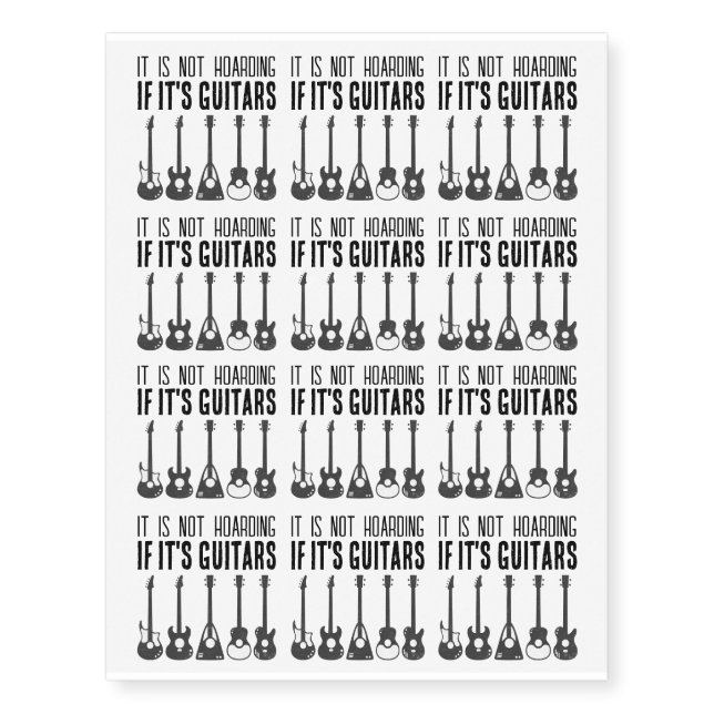 It's Not Hoarding If It's Guitars Temporary Tattoos (Front)