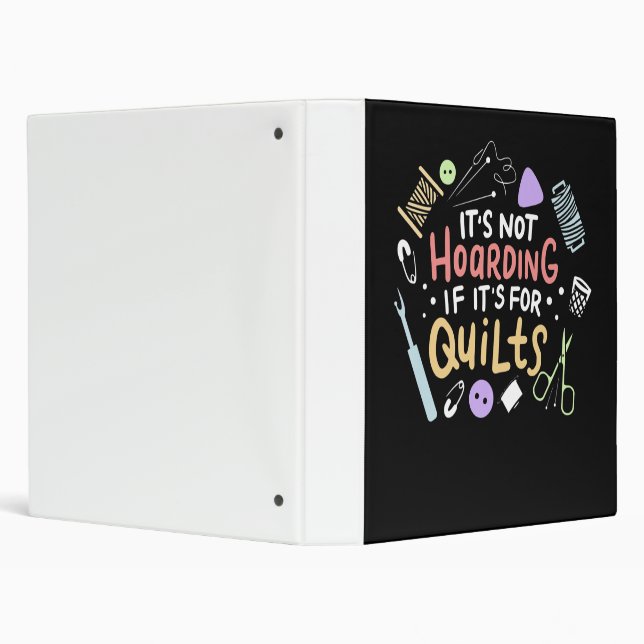 Its Not Hoarding If Its Quilts Funny Quilting 3 Ring Binder (Background)