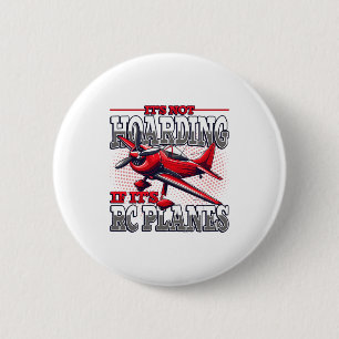 It's Not Hoarding If It's Rc Planes Comfort Colors Button