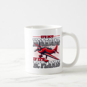 It's Not Hoarding If It's Rc Planes Comfort Colors Coffee Mug