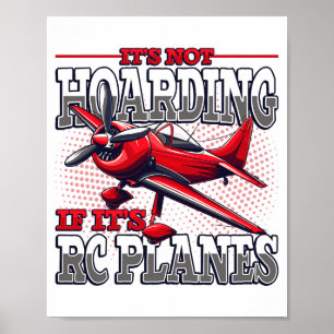 It's Not Hoarding If It's Rc Planes Comfort Colors Poster