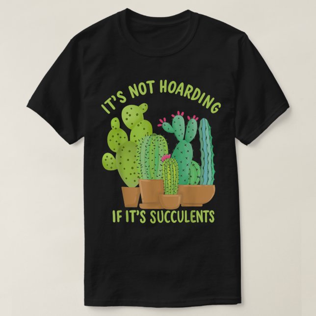 It's Not Hoarding If It's Succulents Retro Style C T-Shirt (Design Front)