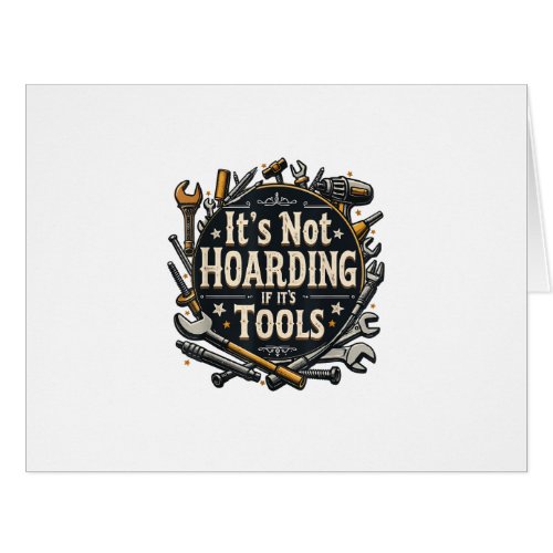 It's Not Hoarding If It's Tools Funny Mechanic Car