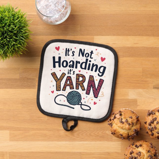 It's Not Hoarding If It's Yarn Crocheter Gift Knit Pot Holder (Top Down)