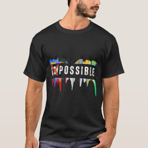 its not Impossible Classic T_shirt
