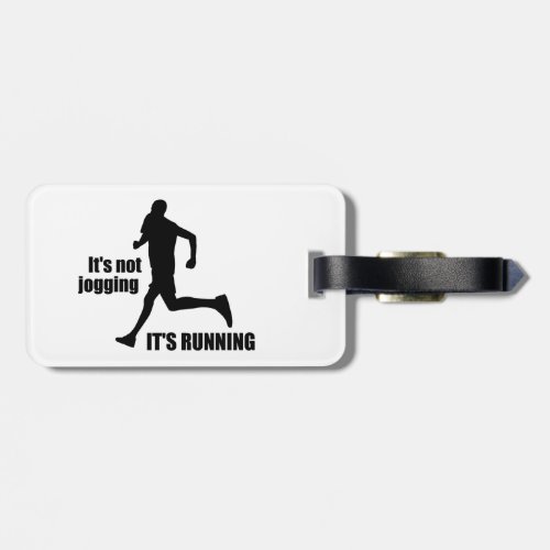 Its Not Jogging Its Running Luggage Tag