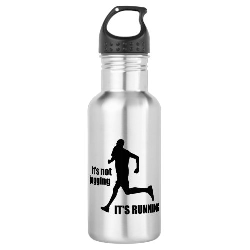 Its Not Jogging Its Running Stainless Steel Water Bottle