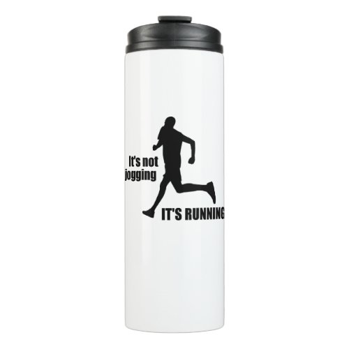 Its Not Jogging Its Running Thermal Tumbler