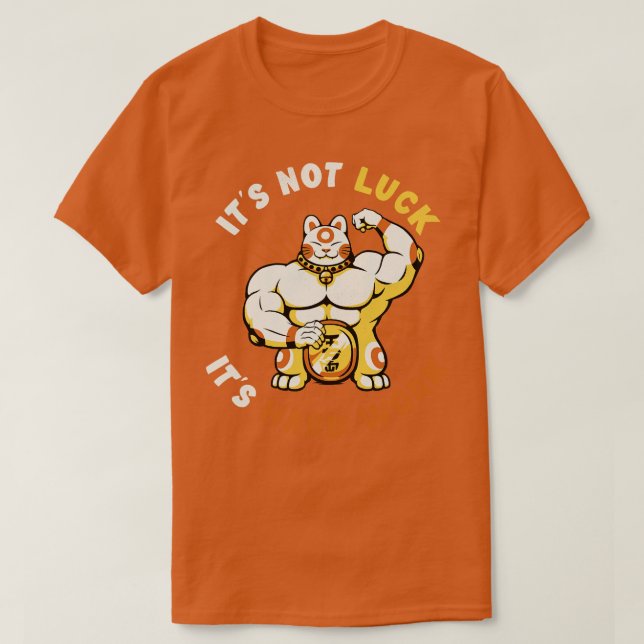 Its Not Luck Its Hard Work Lucky Cat by Tobe Fonse T-Shirt (Design Front)