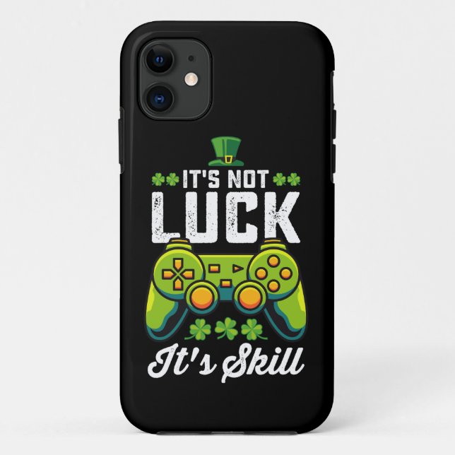 It's Not Luck It's Skill Gaming St Patrick's Day Case-Mate iPhone Case (Back)