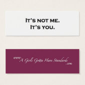 It's not me.  It's you. (Front & Back)