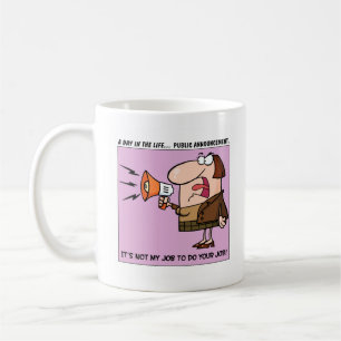 It's Not My Job to Do Your Job Coffee Mug