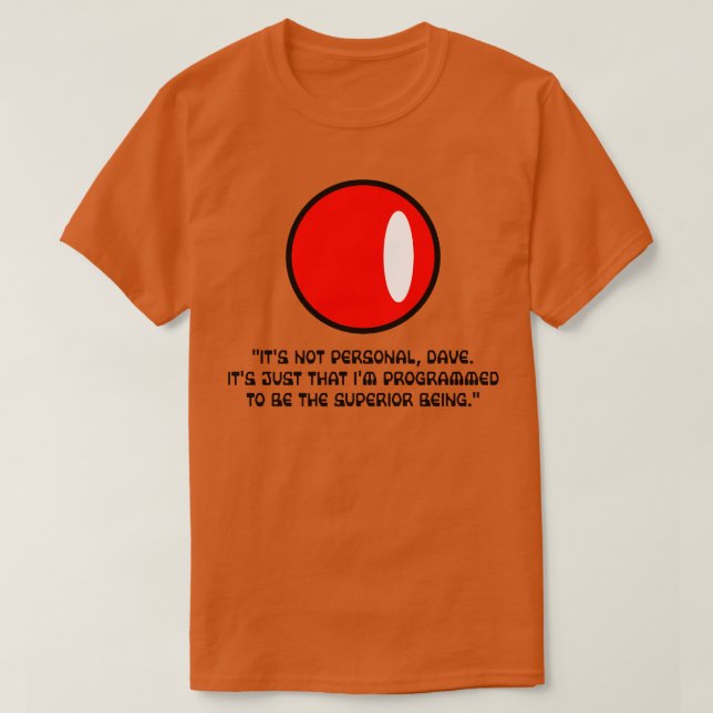 Its not personal Dave hal super computer T-Shirt (Design Front)